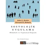 Sosyolojik Uygulama: Müdahale ve Toplumsal Değişim - John G. Bruhn - Atıf Yayınları