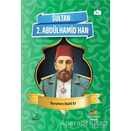 Sultan 2. Abdülhamid Han - İbrahim Halil Er - Mevsimler Kitap