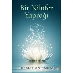 Bir Nilüfer Yaprağı - Sultan Can Sarıtaş - Cinius Yayınları