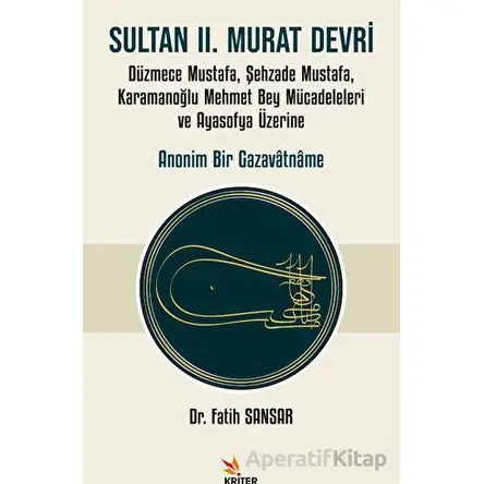 Sultan II. Murat Devri - Fatih Sansar - Kriter Yayınları