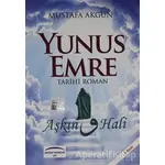 Yunus Emre - Aşkın Vav Hali - Mustafa Akgün - Akgün Grup Yayıncılık