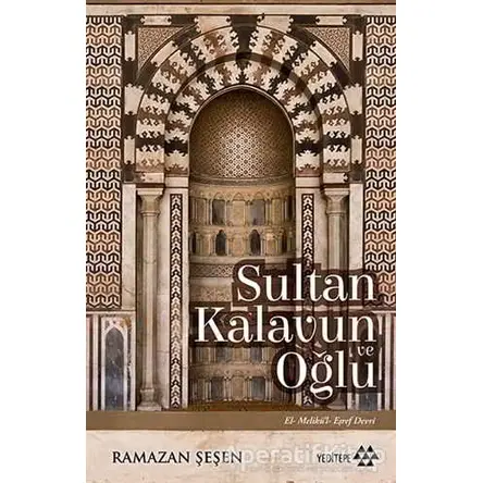 Sultan Kalavun Ve Oğlu - Ramazan Şeşen - Yeditepe Yayınevi