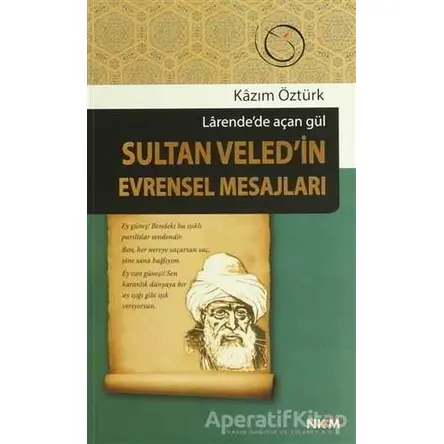 Sultan Veledin Evrensel Mesajları - Kazım Öztürk - Nüve Kültür Merkezi