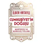 Cumhuriyet’in Doğuşu - İlber Ortaylı - Kronik Kitap