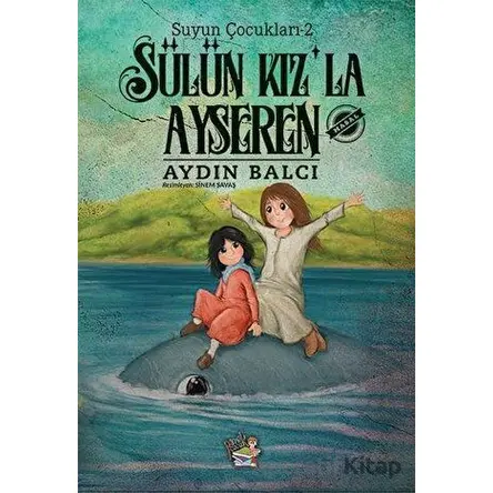 Sülün Kız’la Ayseren - Aydın Balcı - Parmak Çocuk Yayınları