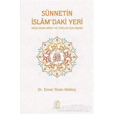 Sünnetin İslamdaki Yeri - Enver Sinan Malkoç - Nida Yayınları