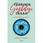 Tanrının Gözbebeği İnsan - Şaban Ali Düzgün - Otto Yayınları