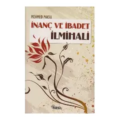İnanç ve İbadet İlmihali - Mehmed Paksu - Nesil Yayınları