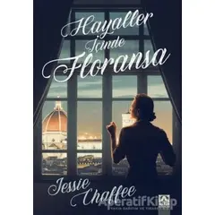 Hayaller İçinde Floransa - Jessie Chaffee - Altın Kitaplar