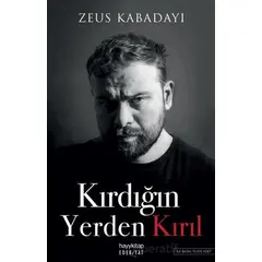 Kırdığın Yerden Kırıl - Zeus Kabadayı - Hayykitap