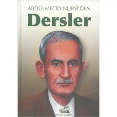 Abdülmecid Nursi’den Dersler - Abdülmecid Nursi - Nesil Yayınları