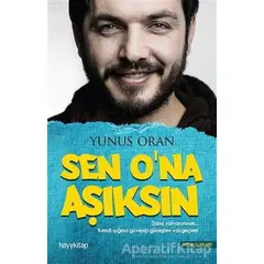 Sen Ona Aşıksın - Yunus Oran - Hayykitap