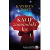 Kayıp Zamandaki Kız - Kathryn Croft - Altın Kitaplar