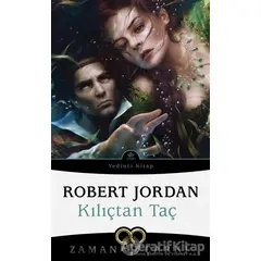 Kılıçtan Taç - Zaman Çarkı 7 - Robert Jordan - İthaki Yayınları
