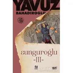 Sunguroğlu 3 - Yavuz Bahadıroğlu - Nesil Yayınları