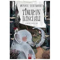 Timur’un İkinci Fili - Miyase Sertbarut - Altın Kitaplar