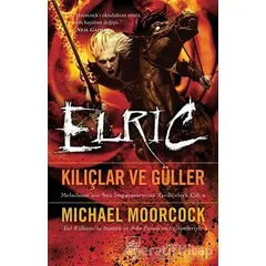 Kılıçlar ve Güller - Elric - Michael Moorcock - İthaki Yayınları