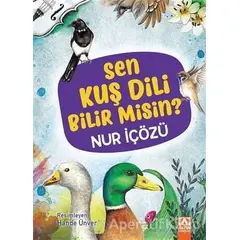 Sen Kuş Dili Bilir Misin? - Nur İçözü - Altın Kitaplar