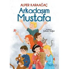 Arkadaşım Mustafa - Alper Karaağaç - Altın Kitaplar