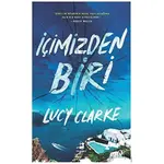 İçimizden Biri - Lucy Clarke - Olimpos Yayınları