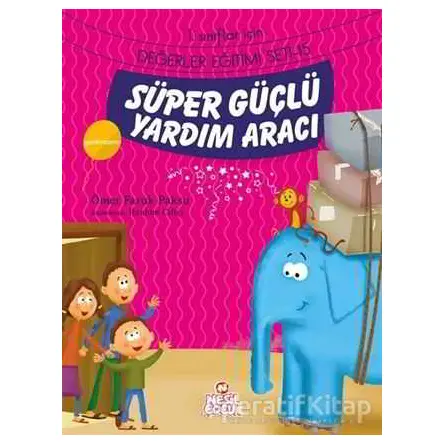 Süper Güçlü Yardım Aracı - Ömer Faruk Paksu - Nesil Çocuk Yayınları