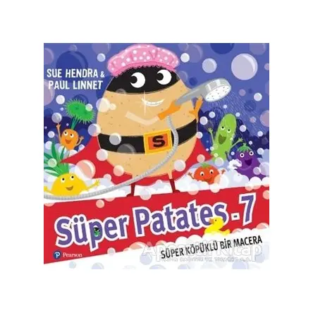 Süper Patates 7 - Süper Köpüklü Bir Macera - Sue Hendra - Pearson Çocuk Kitapları