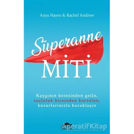 Süperanne Miti - Anya Hayes - Maya Kitap