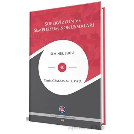 Süpervizyon Ve Sempozyum Konuşmaları - Tahir Özakkaş - Psikoterapi Enstitüsü