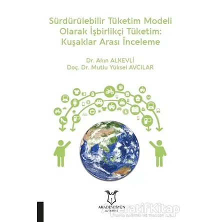 Sürdürülebilir Tüketim Modeli Olarak İşbirlikçi Tüketim: Kuşaklar Arası İnceleme