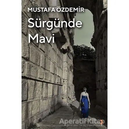 Sürgünde Mavi - Mustafa Özdemir - Cinius Yayınları