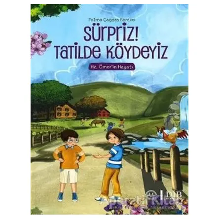 Sürpriz! Tatilde Köydeyiz - Fatma Çağdaş Börekçi - Diyanet İşleri Başkanlığı