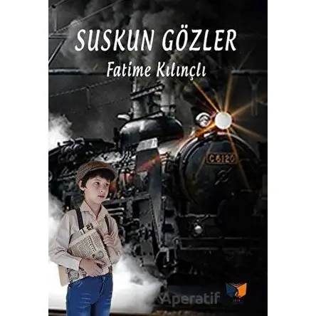 Suskun Gözler - Fatime Kılınçlı - Ateş Yayınları