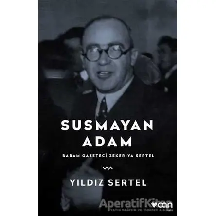 Susmayan Adam - Yıldız Sertel - Can Yayınları