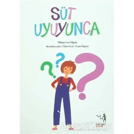 Süt Uyuyunca - Münevver Oğan - Yeni Umut Yayınları