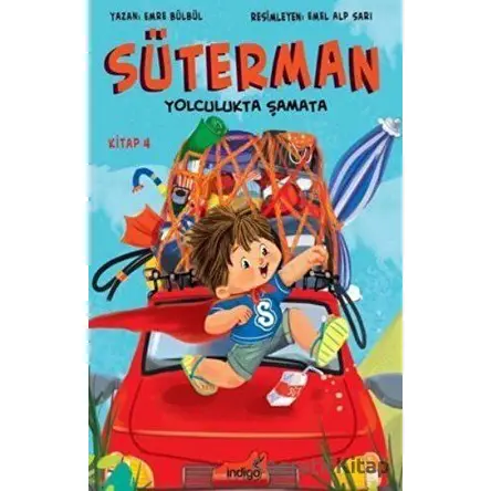 Süterman Yolculukta Şamata Kitap 4 - Emre Bülbül - İndigo Çocuk