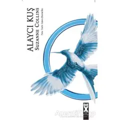 Açlık Oyunları 3 - Alaycı Kuş - Suzanne Collins - Dex Yayınevi