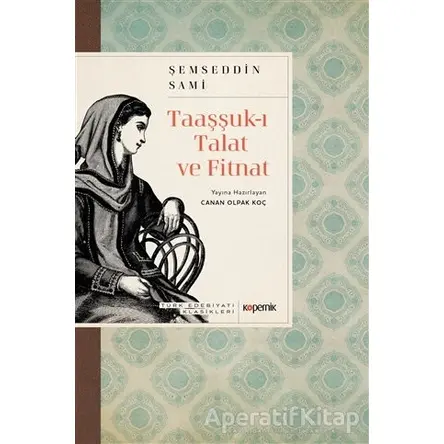 Taaşşuk-ı Talat ve Fitnat - Şemsettin Sami - Kopernik Kitap