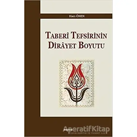 Taberi Tefsirinin Dirayet Boyutu - Hacı Önen - Araştırma Yayınları