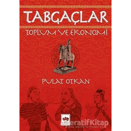 Tabgaçlar - Pulat Otkan - Ötüken Neşriyat