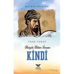 Büyük Bilim İnsanı Kindi - Taha Yusuf - Yüksel Yayıncılık