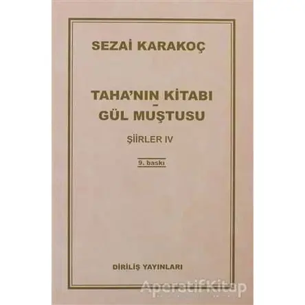 Taha’nın Kitabı Gül Muştusu - Şiirler 4 - Sezai Karakoç - Diriliş Yayınları