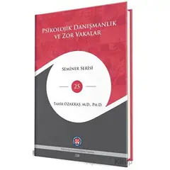 Psikolojik Danışmanlık Ve Zor Vakalar - Tahir Özakkaş - Psikoterapi Enstitüsü