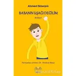 Babanın Uşağı Değilim - Ahmed Ekberpur - Demavend Yayınları