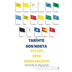 Tarihte Son Nokta TYT AYT KPSS Konu Anlatım - Tahsin Karagöz - Cinius Yayınları