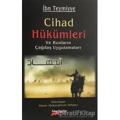 Cihad Hükümleri ve Bunların Çağdaş Uygulamaları - Takiyyuddin İbn Teymiyye - Takva Yayınları
