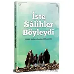 İşte Salihler Böyleydi - Halid El Huseynan - İtisam Yayınları