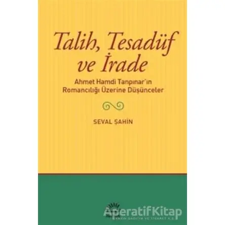 Talih Tesadüf ve İrade - Seval Şahin - İletişim Yayınevi