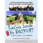 Fetönün İninde Bir Bozkurt: Veysel Şahin - Nafi Çağlar - Yalın Yayıncılık