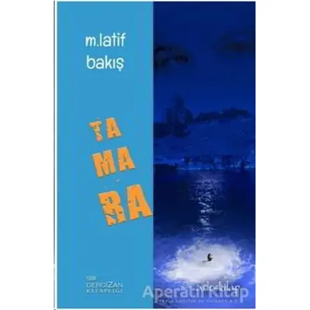 Tamara - M. Latif Bakış - Artos Kitap