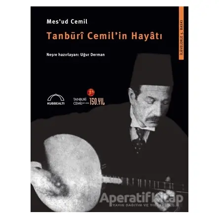 Tanburi Cemil’in Hayatı - Mesud Cemil - Kubbealtı Neşriyatı Yayıncılık